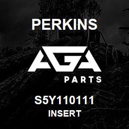 S5Y110111 Perkins INSERT | AGA Parts