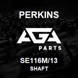 SE116M/13 Perkins SHAFT | AGA Parts