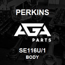 SE116U/1 Perkins BODY | AGA Parts