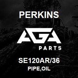 SE120AR/36 Perkins PIPE,OIL | AGA Parts