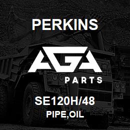 SE120H/48 Perkins PIPE,OIL | AGA Parts