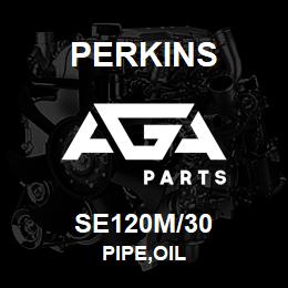 SE120M/30 Perkins PIPE,OIL | AGA Parts