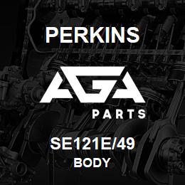 SE121E/49 Perkins BODY | AGA Parts