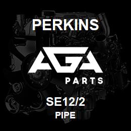 SE12/2 Perkins PIPE | AGA Parts