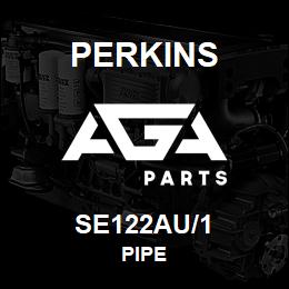 SE122AU/1 Perkins PIPE | AGA Parts