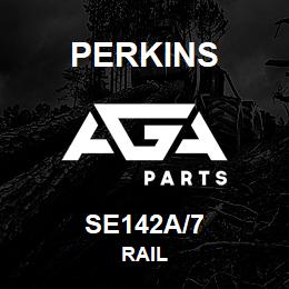 SE142A/7 Perkins RAIL | AGA Parts