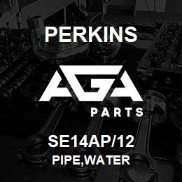 SE14AP/12 Perkins PIPE,WATER | AGA Parts