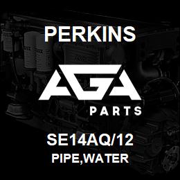 SE14AQ/12 Perkins PIPE,WATER | AGA Parts