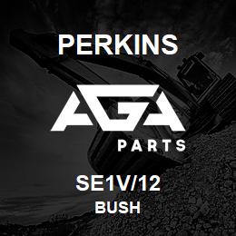 SE1V/12 Perkins BUSH | AGA Parts