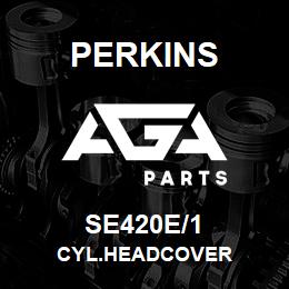 SE420E/1 Perkins CYL.HEADCOVER | AGA Parts