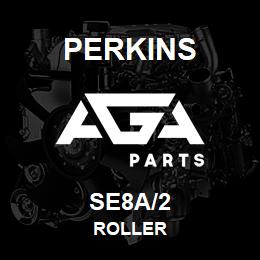 SE8A/2 Perkins ROLLER | AGA Parts