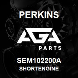 SEM102200A Perkins SHORTENGINE | AGA Parts