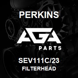 SEV111C/23 Perkins FILTERHEAD | AGA Parts