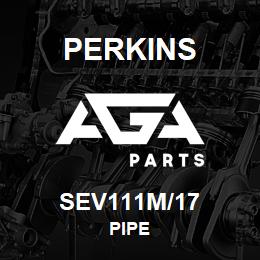 SEV111M/17 Perkins PIPE | AGA Parts