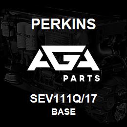 SEV111Q/17 Perkins BASE | AGA Parts