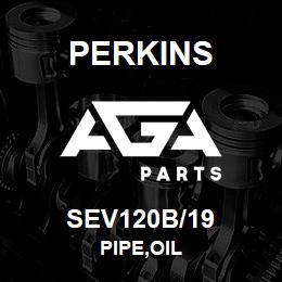 SEV120B/19 Perkins PIPE,OIL | AGA Parts