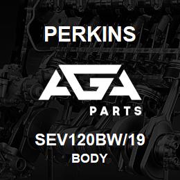 SEV120BW/19 Perkins BODY | AGA Parts