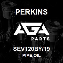 SEV120BY/19 Perkins PIPE,OIL | AGA Parts