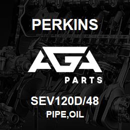 SEV120D/48 Perkins PIPE,OIL | AGA Parts