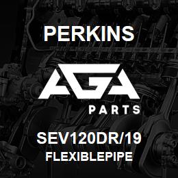 SEV120DR/19 Perkins FLEXIBLEPIPE | AGA Parts