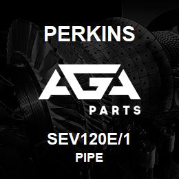 SEV120E/1 Perkins PIPE | AGA Parts