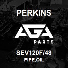 SEV120F/48 Perkins PIPE,OIL | AGA Parts