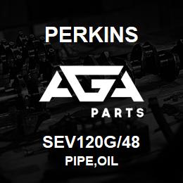 SEV120G/48 Perkins PIPE,OIL | AGA Parts