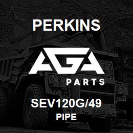 SEV120G/49 Perkins PIPE | AGA Parts