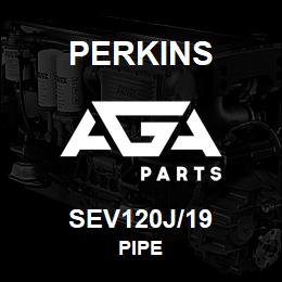 SEV120J/19 Perkins PIPE | AGA Parts