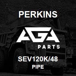 SEV120K/48 Perkins PIPE | AGA Parts