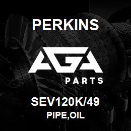 SEV120K/49 Perkins PIPE,OIL | AGA Parts