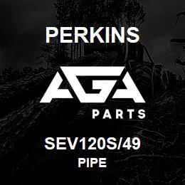 SEV120S/49 Perkins PIPE | AGA Parts