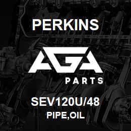 SEV120U/48 Perkins PIPE,OIL | AGA Parts