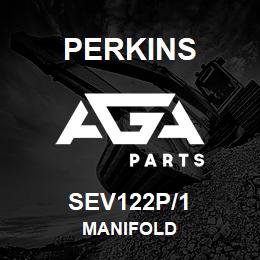 SEV122P/1 Perkins MANIFOLD | AGA Parts