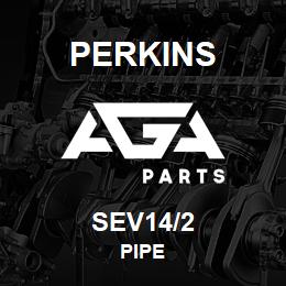 SEV14/2 Perkins PIPE | AGA Parts