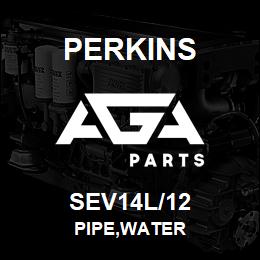 SEV14L/12 Perkins PIPE,WATER | AGA Parts