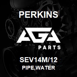 SEV14M/12 Perkins PIPE,WATER | AGA Parts