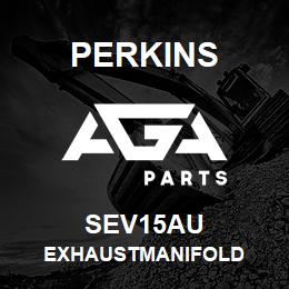 SEV15AU Perkins EXHAUSTMANIFOLD | AGA Parts