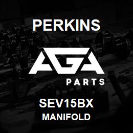 SEV15BX Perkins MANIFOLD | AGA Parts