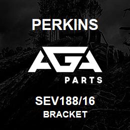 SEV188/16 Perkins BRACKET | AGA Parts