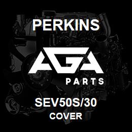 SEV50S/30 Perkins COVER | AGA Parts