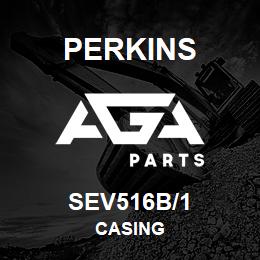 SEV516B/1 Perkins CASING | AGA Parts