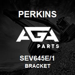 SEV645E/1 Perkins BRACKET | AGA Parts