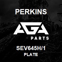 SEV645H/1 Perkins PLATE | AGA Parts