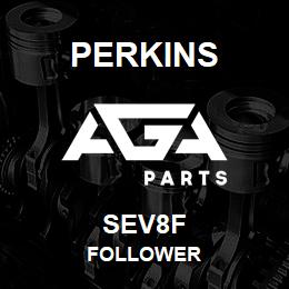 SEV8F Perkins FOLLOWER | AGA Parts