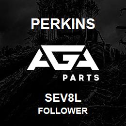 SEV8L Perkins FOLLOWER | AGA Parts