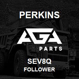 SEV8Q Perkins FOLLOWER | AGA Parts