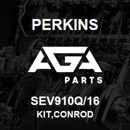 SEV910Q/16 Perkins KIT,CONROD | AGA Parts