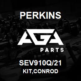 SEV910Q/21 Perkins KIT,CONROD | AGA Parts