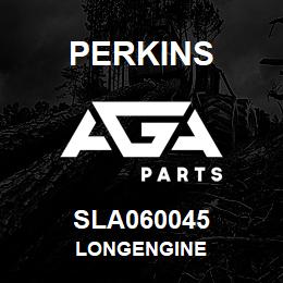 SLA060045 Perkins LONGENGINE | AGA Parts